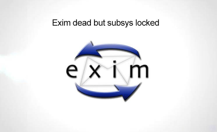 How to fix “exim dead but subsys locked” issue